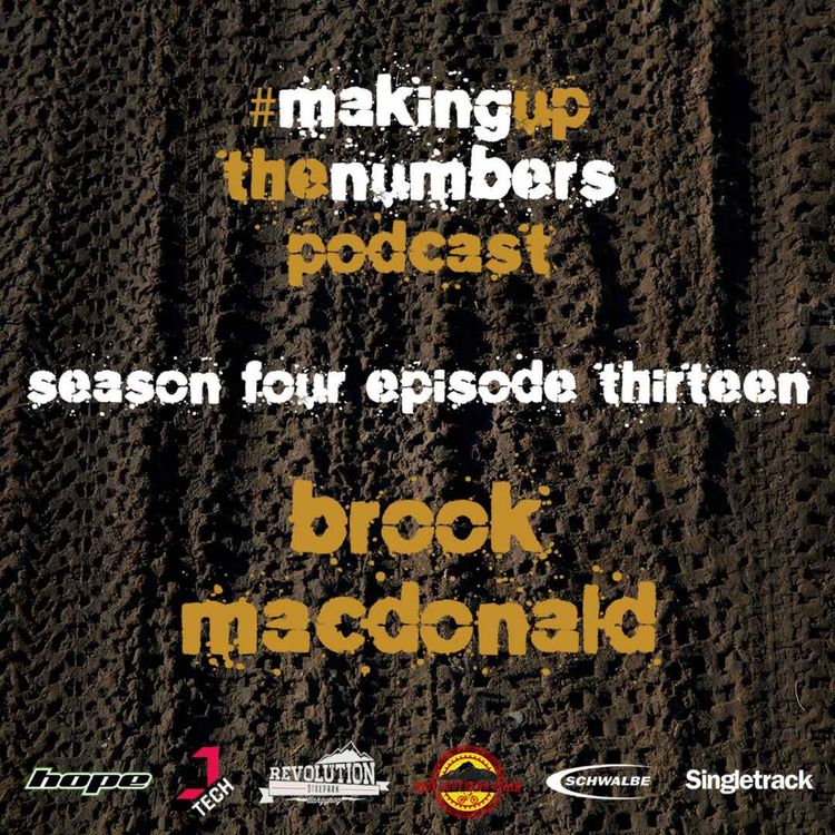 cover art for Making Up The Numbers MTB Podcast With Brook Macdonald