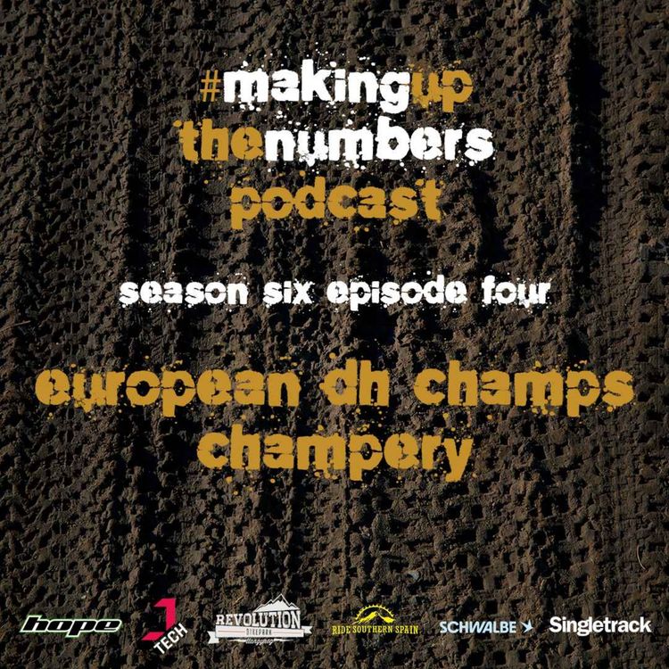 cover art for Making Up The Numbers European DH Championships Pits Special