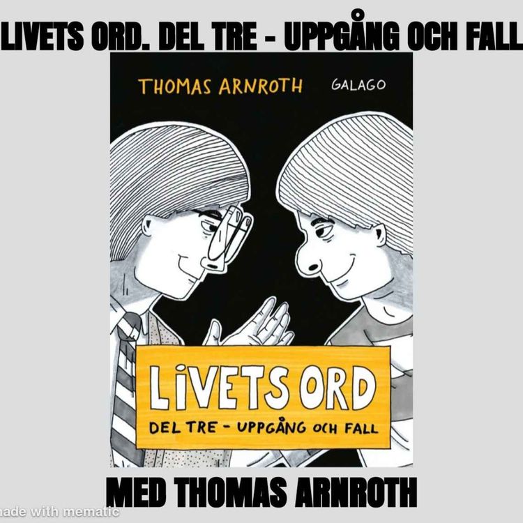 cover art for Livets ord del tre - Uppgång och fall.