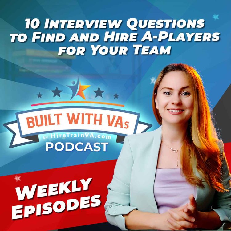 cover art for 10 Interview Questions to Find and Hire A-Players for Your Team