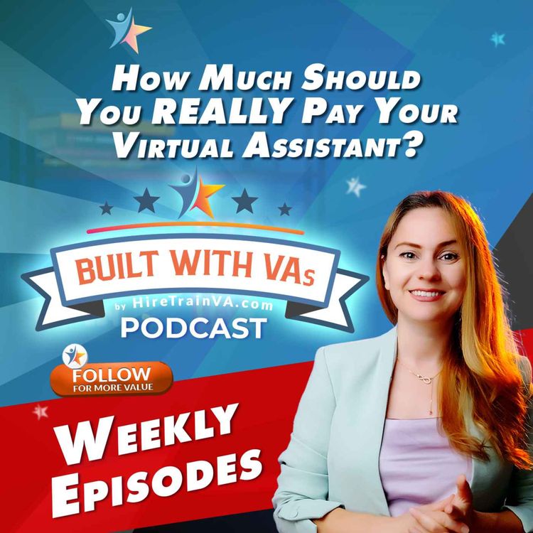 cover art for How Much Should You REALLY Pay Your Virtual Assistant?