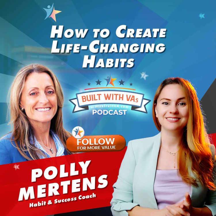cover art for How to Create Life-Changing Habits with Polly Mertens