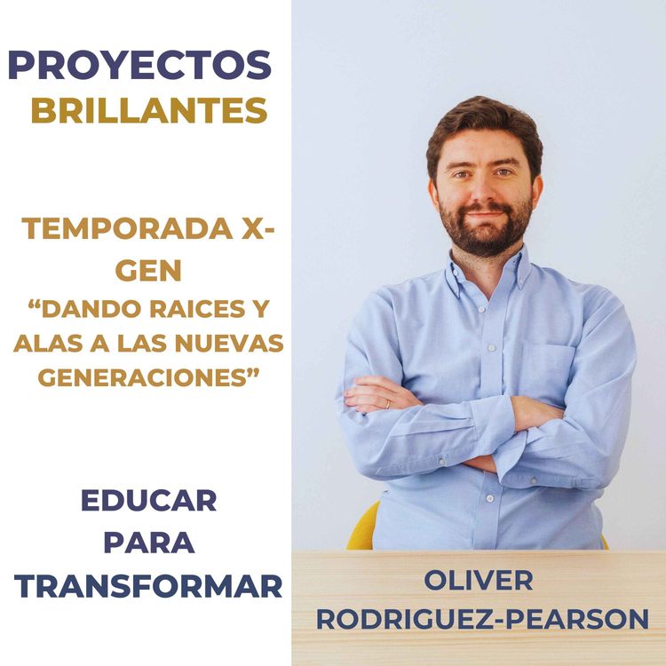 cover art for 7.1. Educar para Transformar con Oliver Rodríguez-Pearson