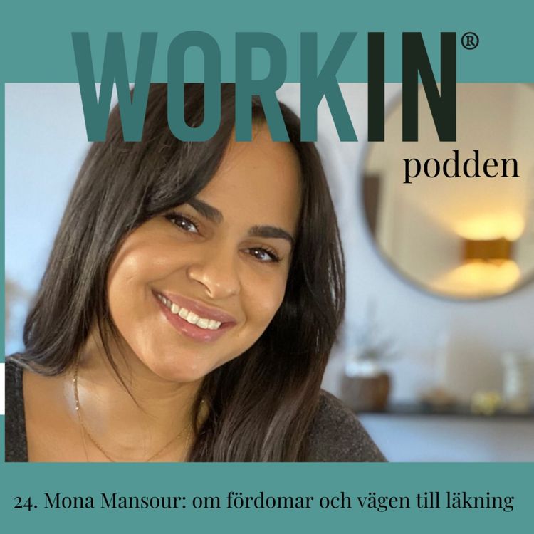 cover art for 24. Mona Mansour: om fördomar och vägen till läkning