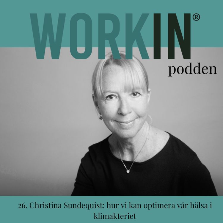 cover art for 26. Christina Sundequist: hur vi kan optimera vår hälsa i klimakteriet