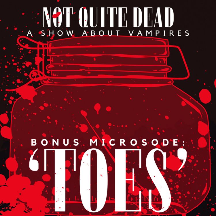 cover art for 'Toes' Bonus Microsode + NQD S4 Kickstarter Announcement