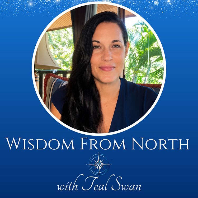 cover art for #272 The Hard TRUTH About Humanity's Great Awakening | Teal Swan