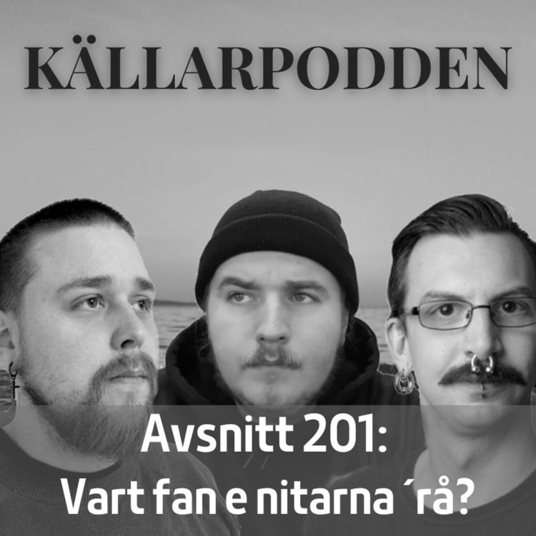 cover art for Avsnitt 201:  Vart fan e nitarna ´rå?