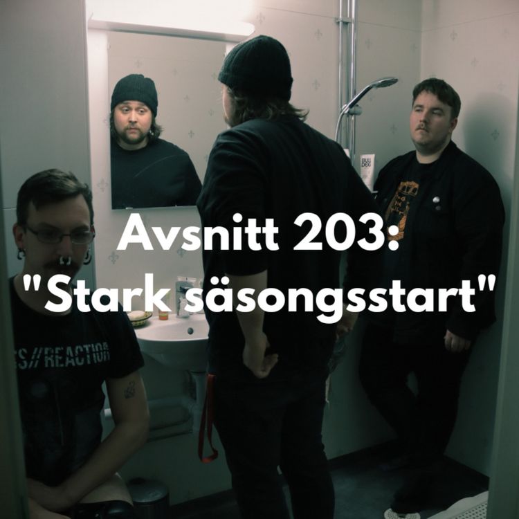 cover art for Avsnitt 203:  "Stark säsongsstart"