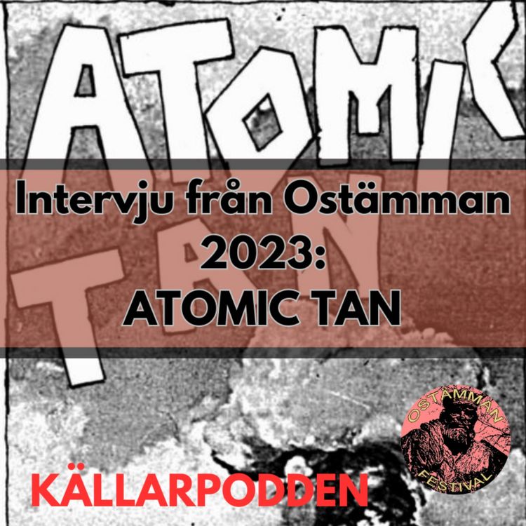 cover art for ATOMIC TAN - Intervju från Ostämman 2023