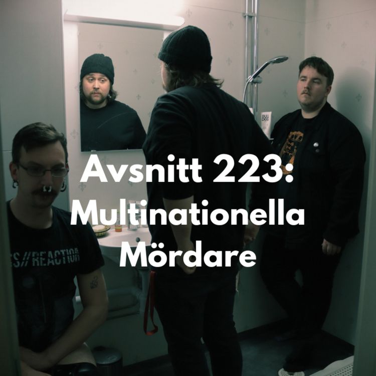 cover art for Avsnitt 223: Multinationella Mördare