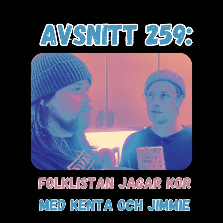 cover art for Avsnitt 259: Folklistan jagar kor med Kenta och Jimmie