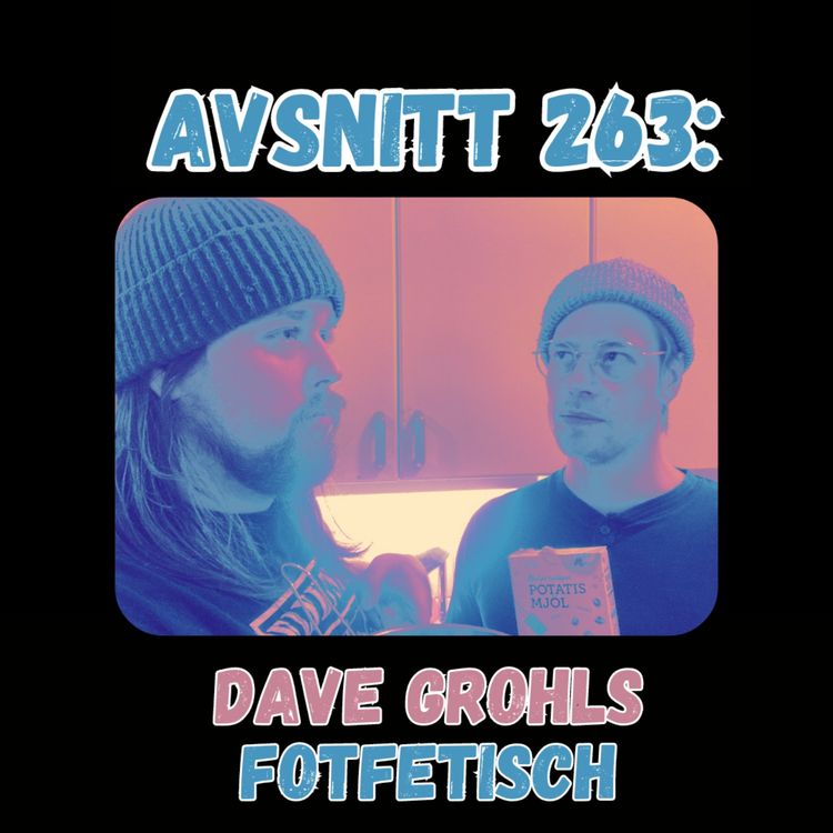 cover art for Avsnitt 263: Dave Grohls Fotfetisch