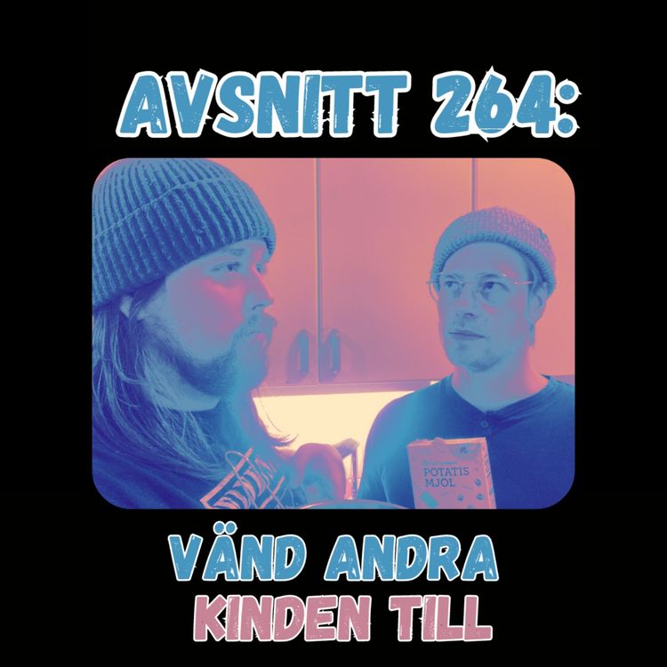 cover art for Avsnitt 264: Vänd andra kinden till