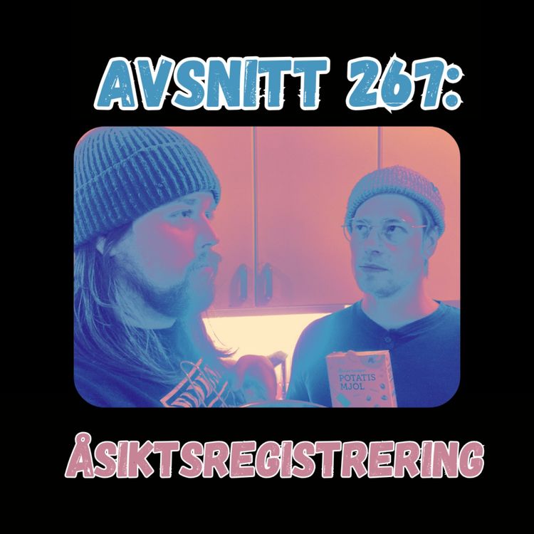 cover art for Avsnitt 267: Åsiktsregistrering