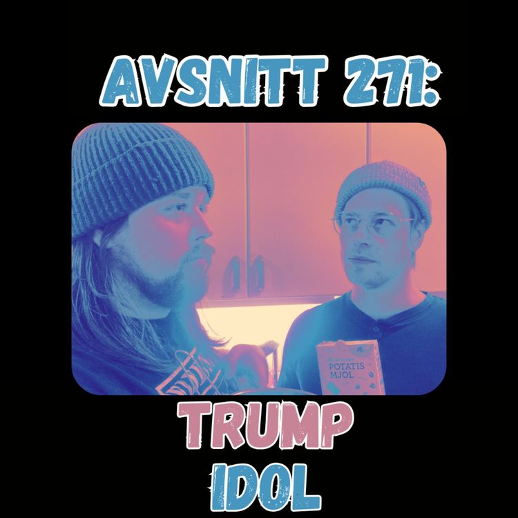 cover art for Avsnitt 271: Trump Idol