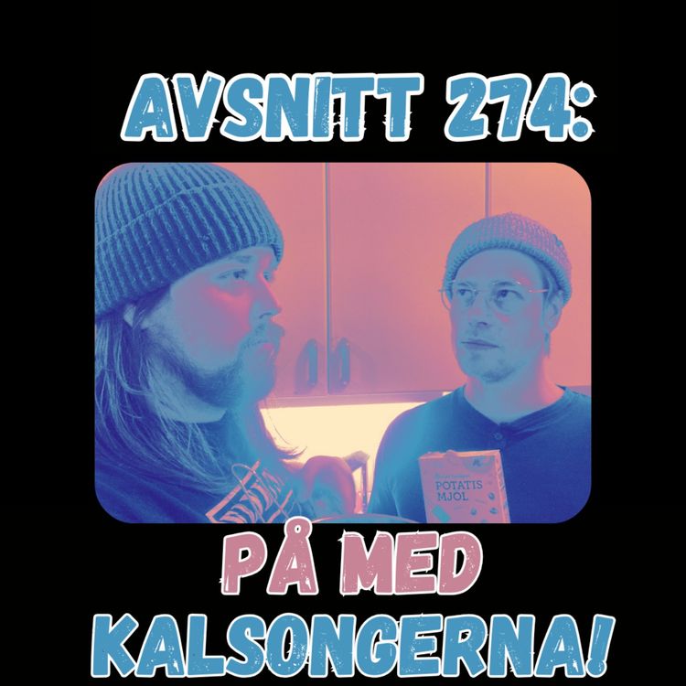 cover art for Avsnitt 274: På med kalsongerna