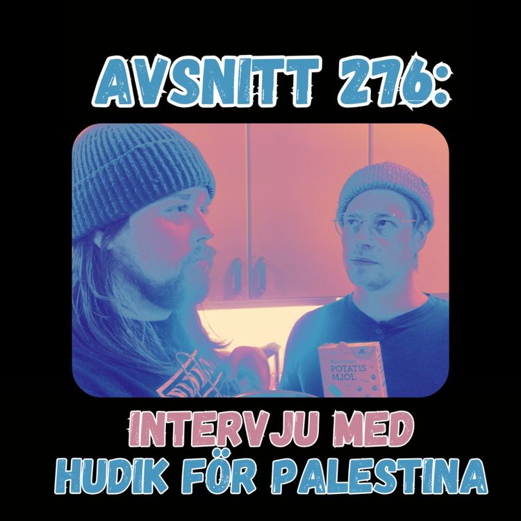 cover art for Avsnitt 276: Intervju med Hudik för Palestina