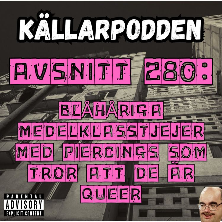 cover art for Avsnitt 280: Blåhåriga medelklasstjejer med piercings som tror att de är queer