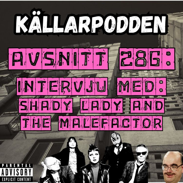 cover art for Avsnitt 286: Intervju med Shady Lady and the Malefactor