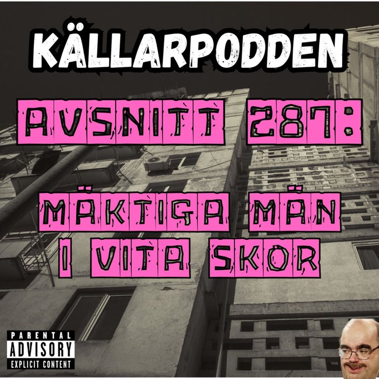 cover art for Avsnitt 287: Mäktiga män i vita skor