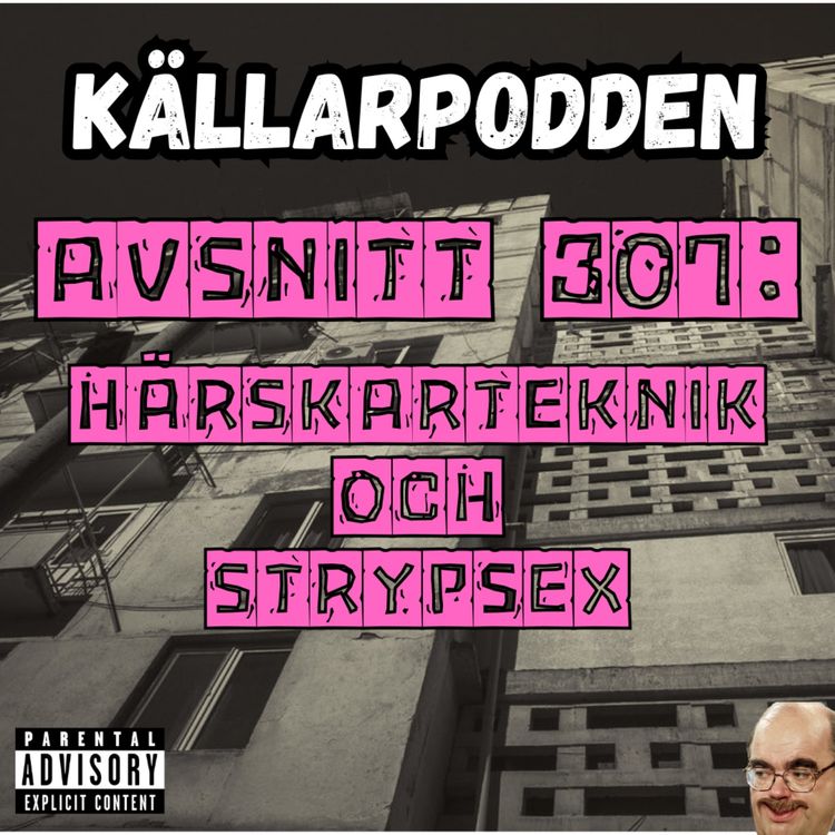cover art for Avsnitt 307: Härskarteknik och Strypsex