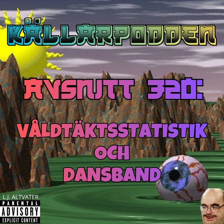 cover art for Avsnitt 320: Våldtäktsstatistik och Dansband