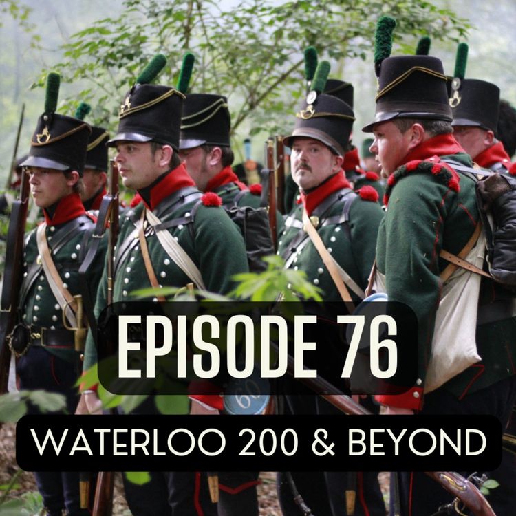cover art for 76. Waterloo 200 & Beyond