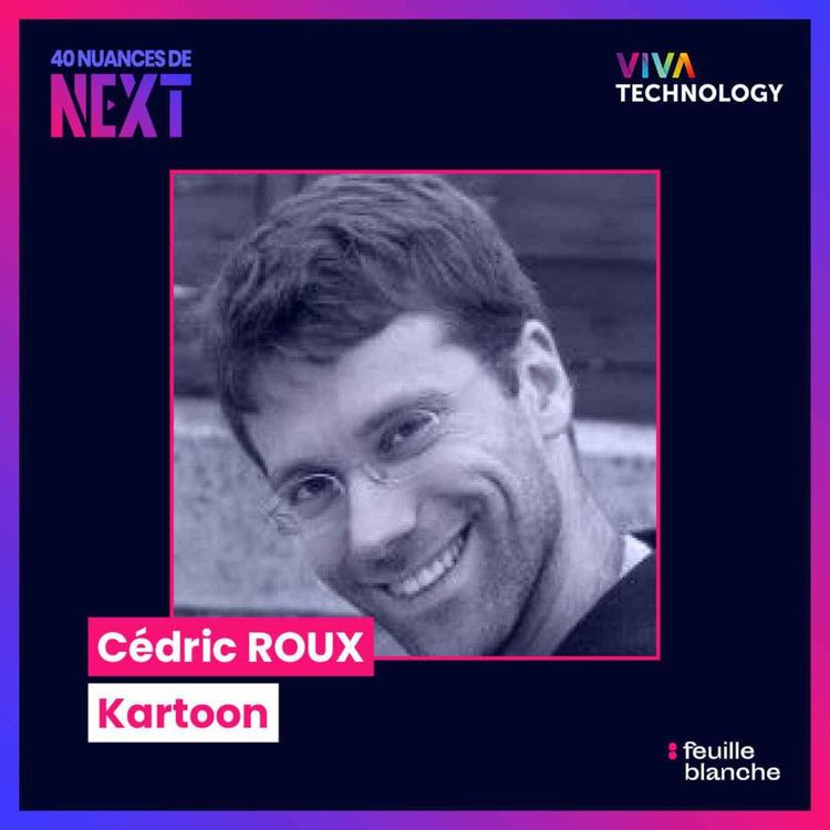 cover art for [VIVATECH] Cédric Roux, co-fondateur de Kartoon - Permettre à chacun de raconter sa propre histoire