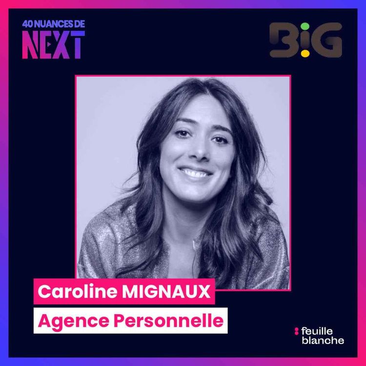 cover art for [Big2024] Comment devenir son propre héros ? - Caroline Mignaux, Agence Personnelle