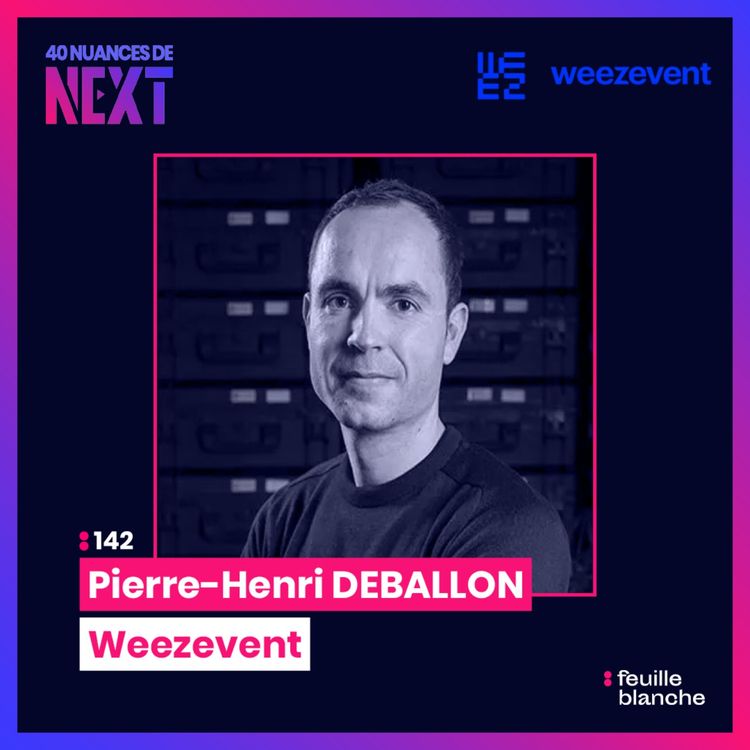 cover art for :142 Une techno française derrière les JO, Tomorrowland, ou la F1 - Pierre-Henri Deballon - Weezevent