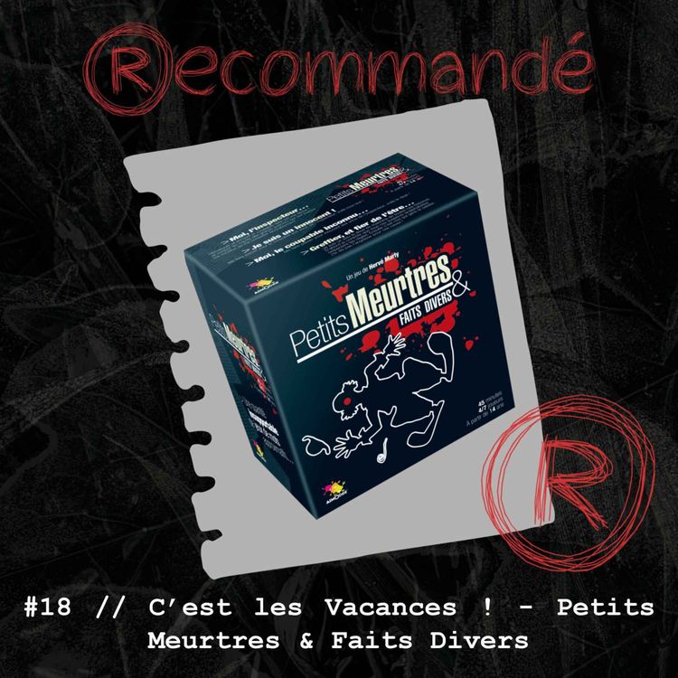 cover art for #18 // C'est les Vacances! Petits Meurtres & Faits Divers