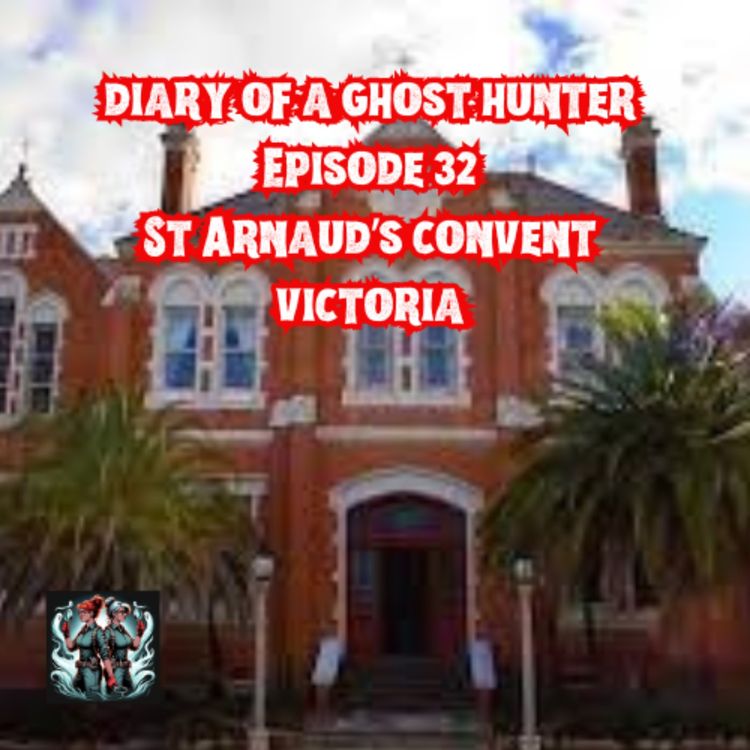 cover art for Ep 32: A Haunted Convent - Live interview with Hide and Seek Paraquest VICTORIA