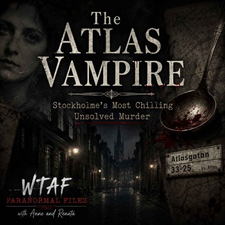 cover art for She Was Murdered in 1932… Then Police Found the Ladle | WTAF Paranormal Case Files