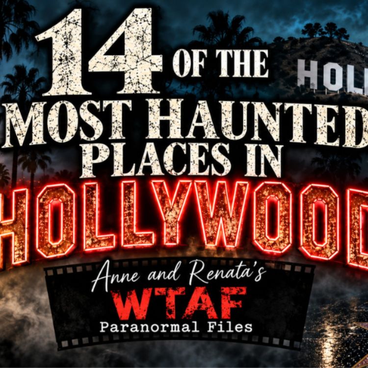cover art for 14 of Its Most Haunted Places | WTAF Paranormal Case Files
