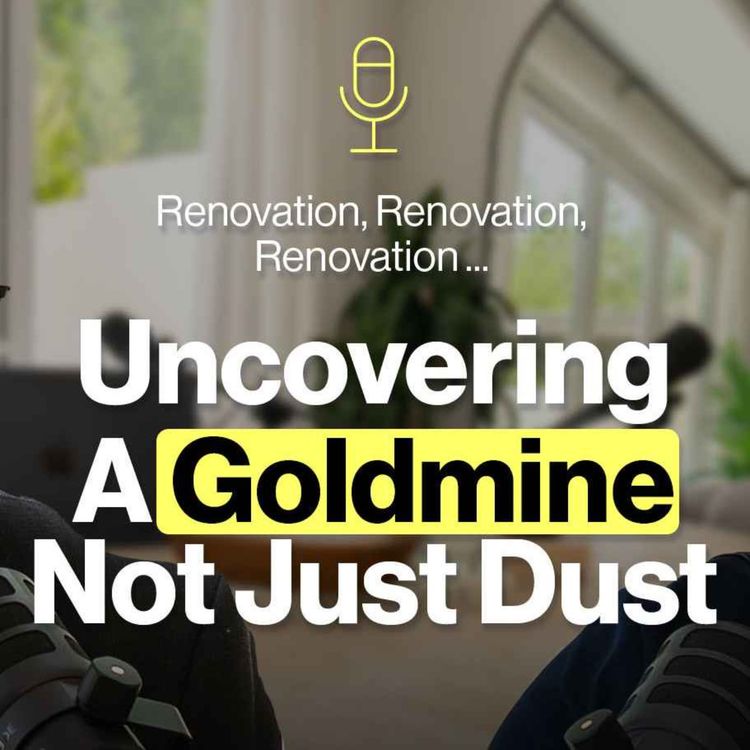 cover art for Renovation, Renovation, Renovation ... Uncovering a Goldmine Not Just Dust