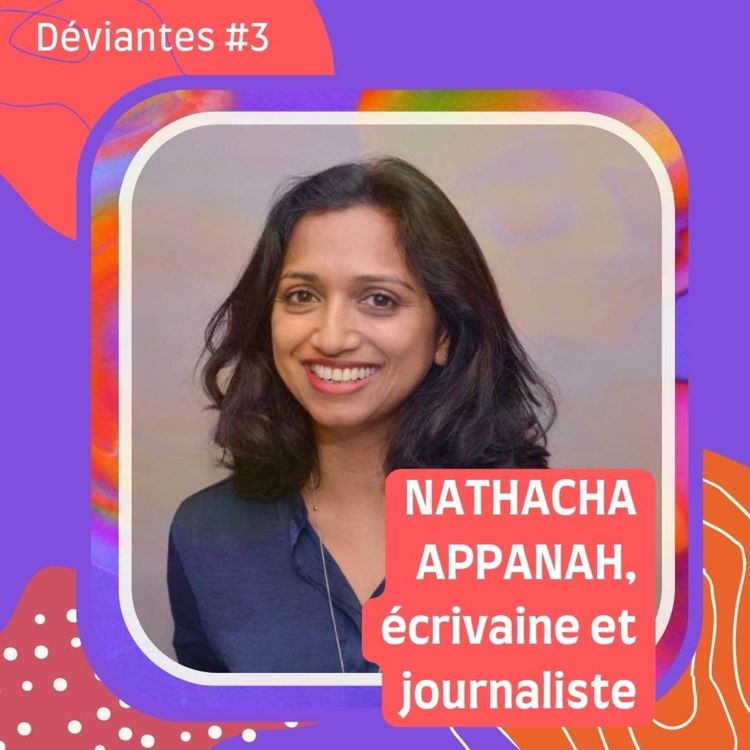 cover art for #3 - Rencontre avec Nathacha Appanah, écrivaine et journaliste