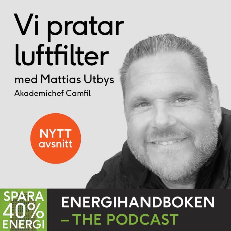 cover art for Vi pratar luftfilter med Mattias Utbys akademichef hos Camfil