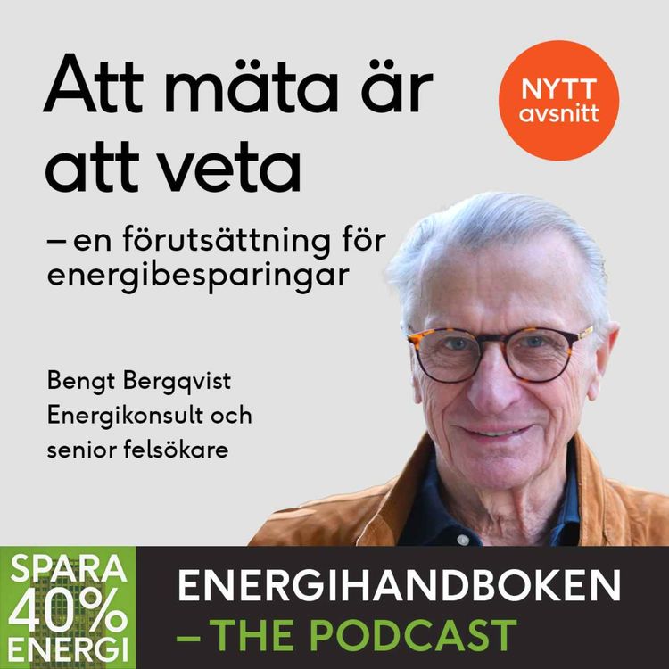 cover art for Att mäta är att veta – en förutsättning för energibesparingar med Bengt Bergqvist, Energikonsult och senior felsökare