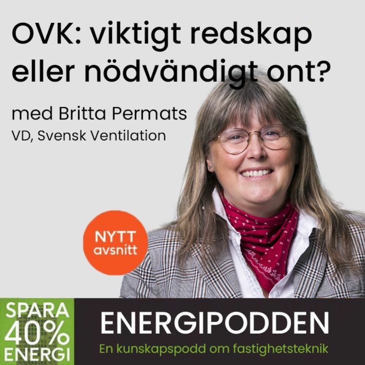 cover art for OVK ett viktigt redskap eller ett nödvändigt ont? Ett samtal med Britta Permats mångårig VD på Svensk Ventilation