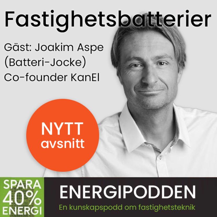 cover art for Fastighetsbatterier med Joakim Aspe