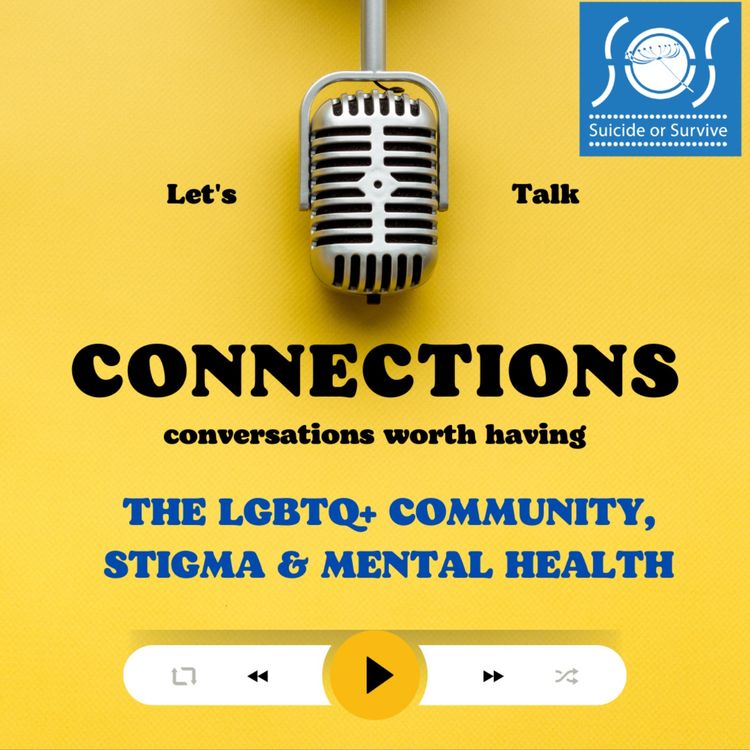 cover art for Connections: LGBTQ+ Community, Stigma & Mental Health
