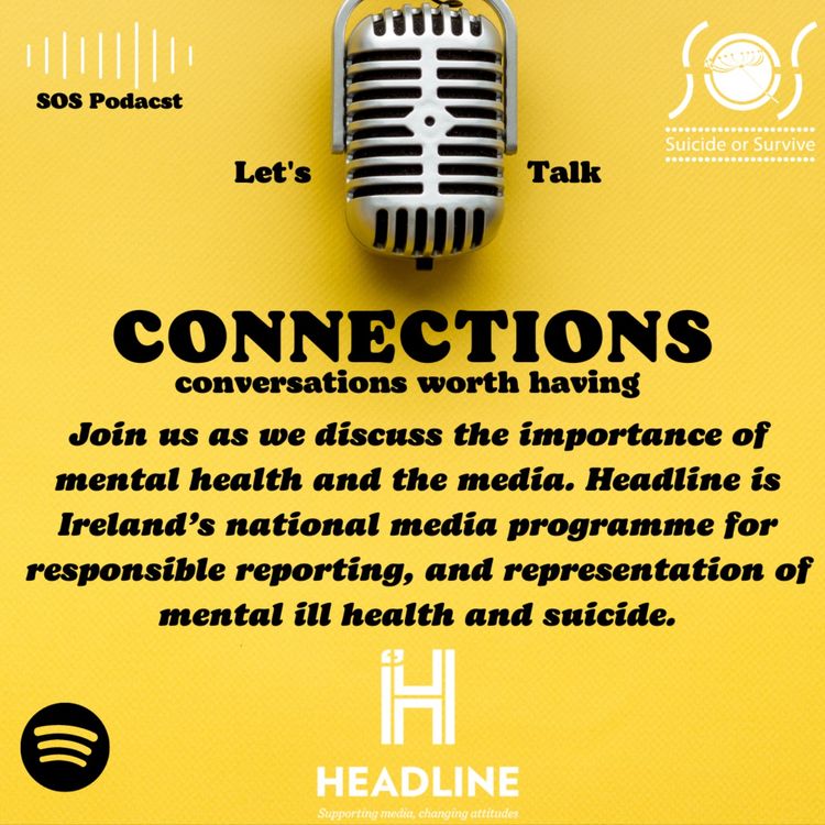 cover art for Connections: Mental Health & The Media - Headline in Conversation