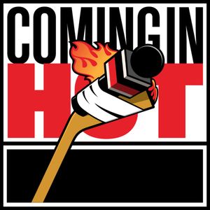 cover art for Coming In Hot with Brent Wallace & Jason York
