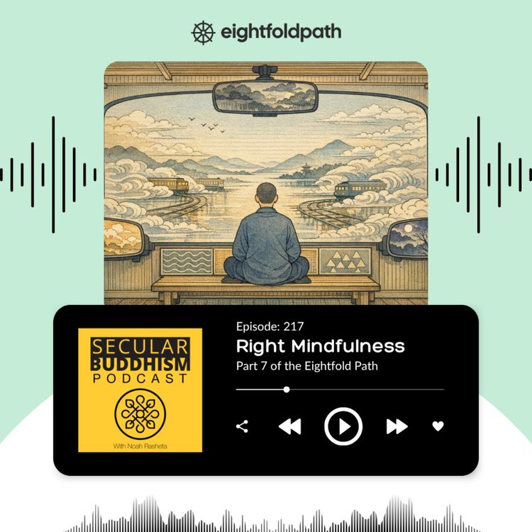 cover art for 217 - Right Mindfulness