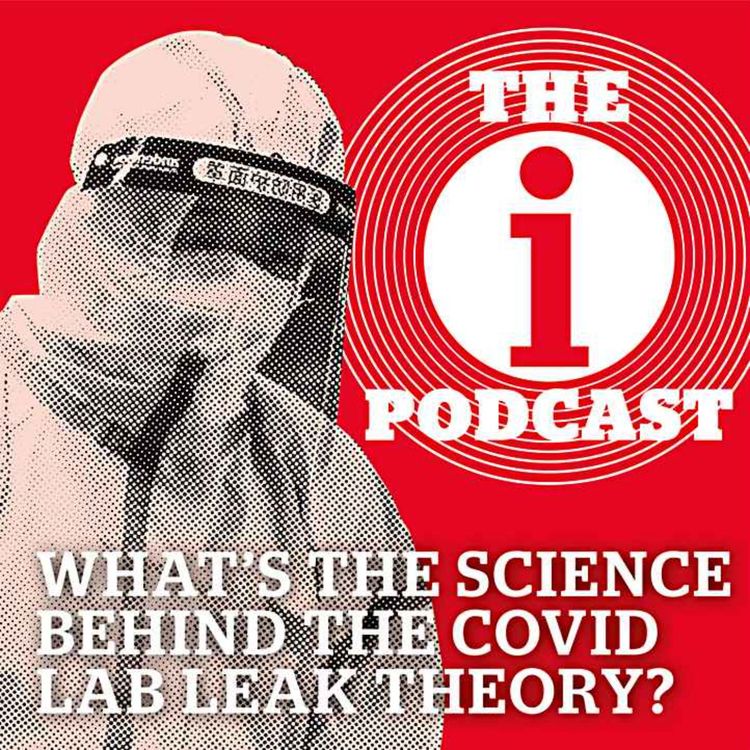 cover art for What science tells us about the Covid lab leak theory