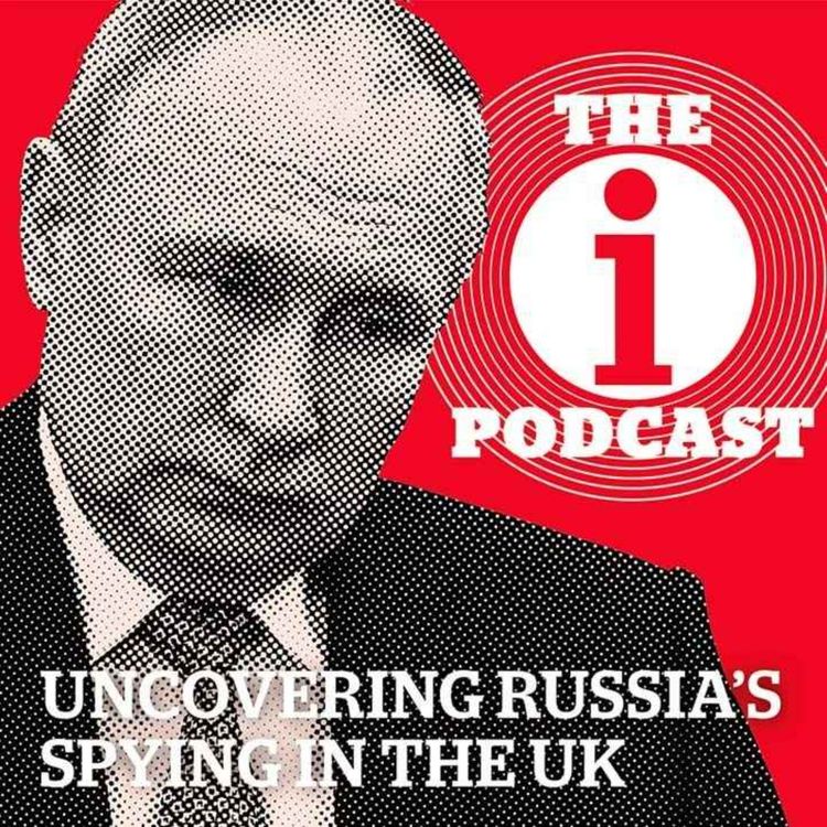 cover art for How Russian spies target the UK, with Chris Steele