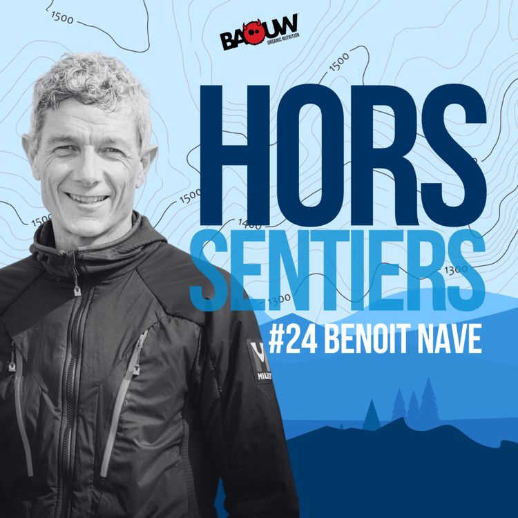 cover art for On répond à vos questions : La nutrition pour l'Ultra Trail avec Benoît Nave, spécial Chamonix 