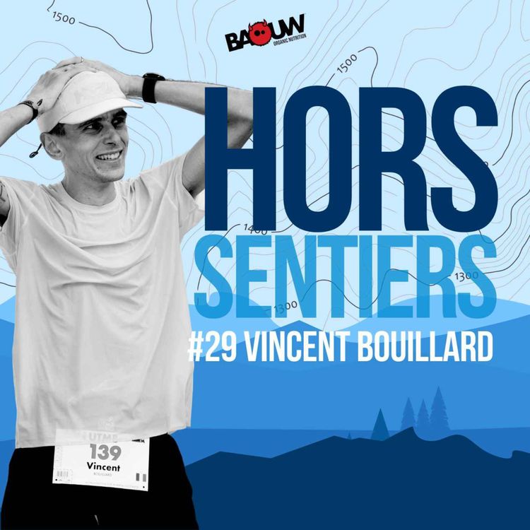 cover art for [EXTRAIT] : Les confidences de Vincent Bouillard sur ses erreurs durant l’UTMB