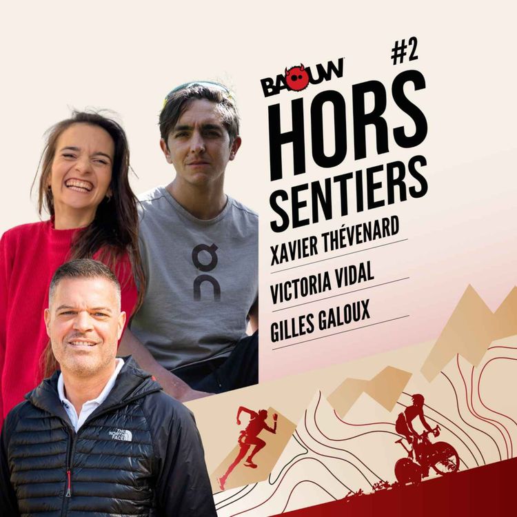 cover art for Comment rendre le trail plus durable ? Avec Xavier Thévenard, Victoria Vidal et Gilles Galoux